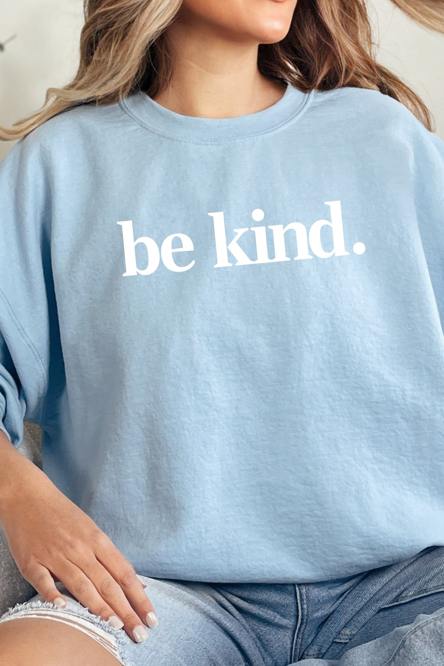 Be Kind. Sweatshirt Sky Blue