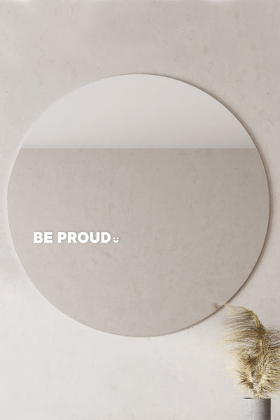 BE PROUD. - Affirmation Mirror Sticker Affirmation Stickers Selfawear 