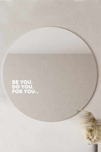 BE YOU. DO YOU. FOR YOU. - Affirmation Mirror Sticker Affirmation Stickers Selfawear 