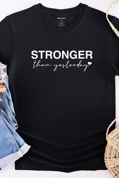 Stronger Than Yesterday T-Shirt Black Shirts Selfawear 