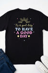 A Good Day T-Shirt Black