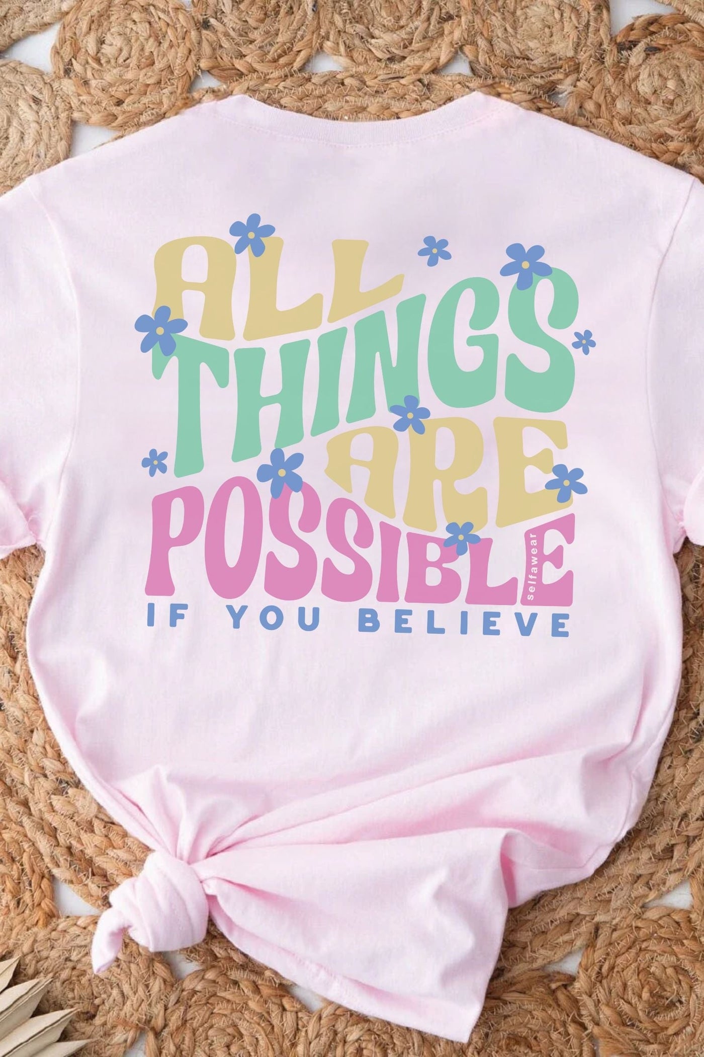 All Things Are Possible T-Shirt Pale Pink Shirts Selfawear 