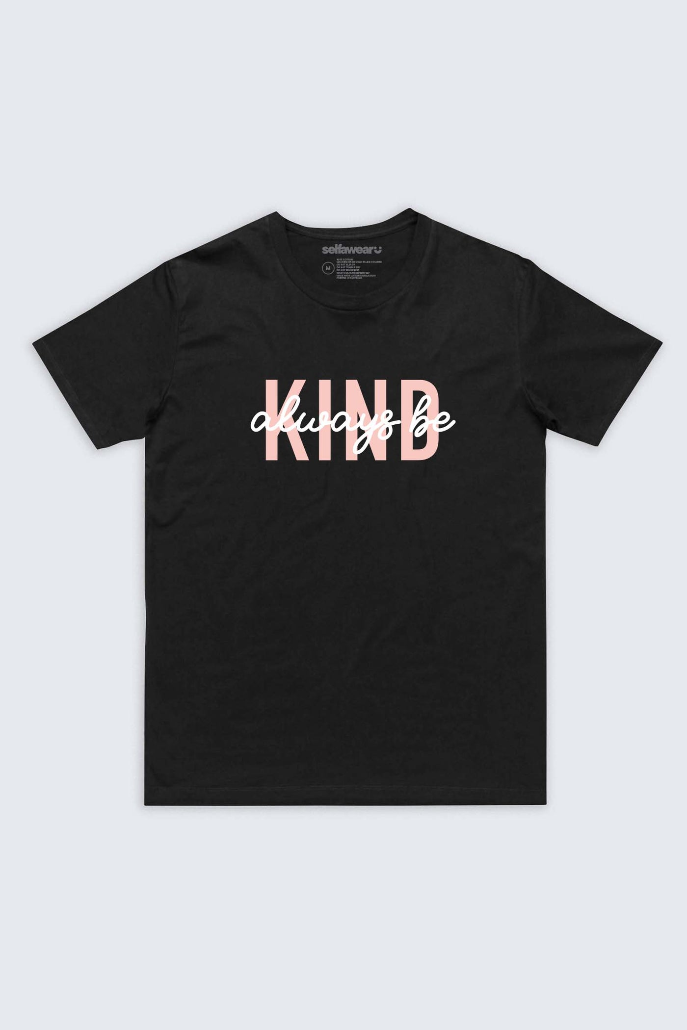 Always Be Kind T-Shirt Black Shirts Selfawear 