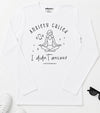 Anxiety Called Long Sleeve T-Shirt White
