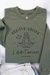 Anxiety Called.....I Didn't Answer Sweatshirt Olive
