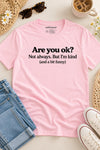 Are You Ok? T-Shirt Pale Pink