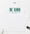Be Kind, It's Free Long Sleeve T-Shirt White