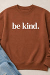 Be Kind. Sweatshirt Cocoa