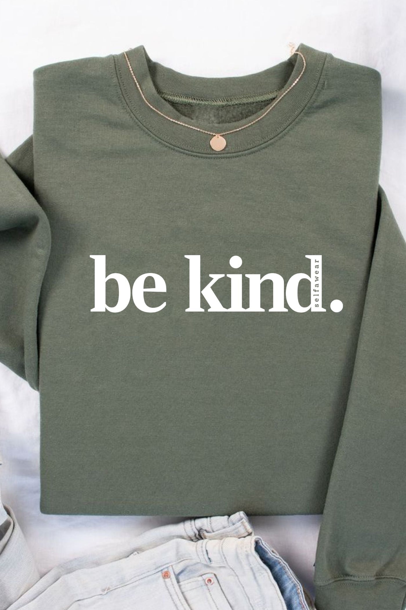 Be Kind Sweatshirt Olive Sweatshirt Selfawear 