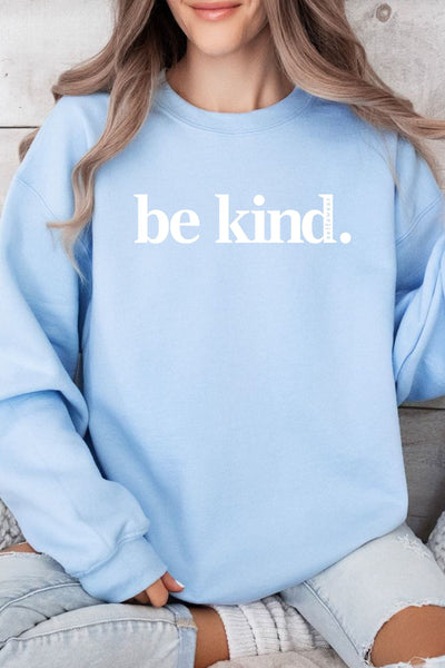 Be Kind. Sweatshirt Sky Blue Sweatshirt Selfawear 