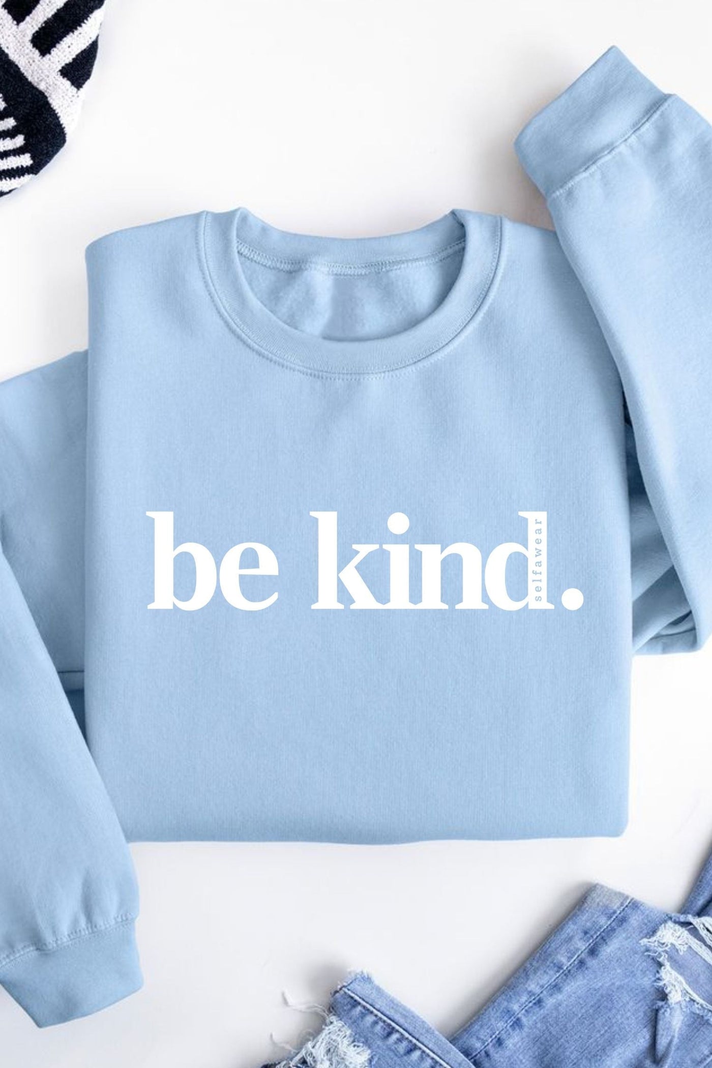 Be Kind. Sweatshirt Sky Blue Sweatshirt Selfawear 