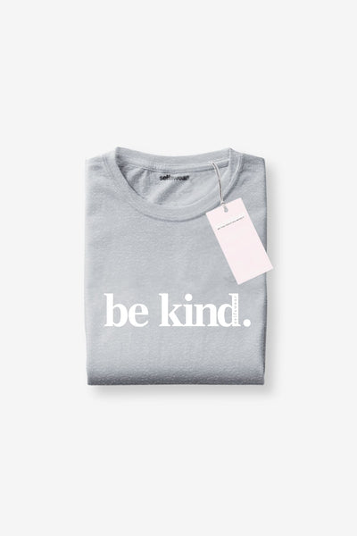 Be Kind. T-Shirt Grey Marle Shirts Selfawear 