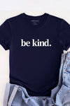 Be Kind. T-Shirt Navy