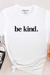 Be Kind. T-Shirt White