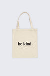Be Kind. Tote Bag Natural