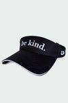Be Kind Visor