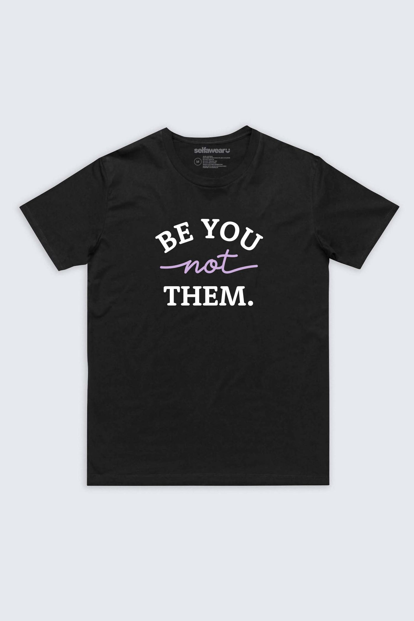 Be You, Not Them T-Shirt Black Shirts Selfawear 