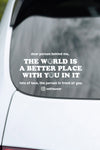 BETTER PLACE WITH YOU. - Positive Driving Car Sticker