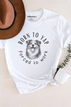 Born to Yap T-Shirt White