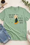 Can't Stay Too Long T-Shirt Matcha