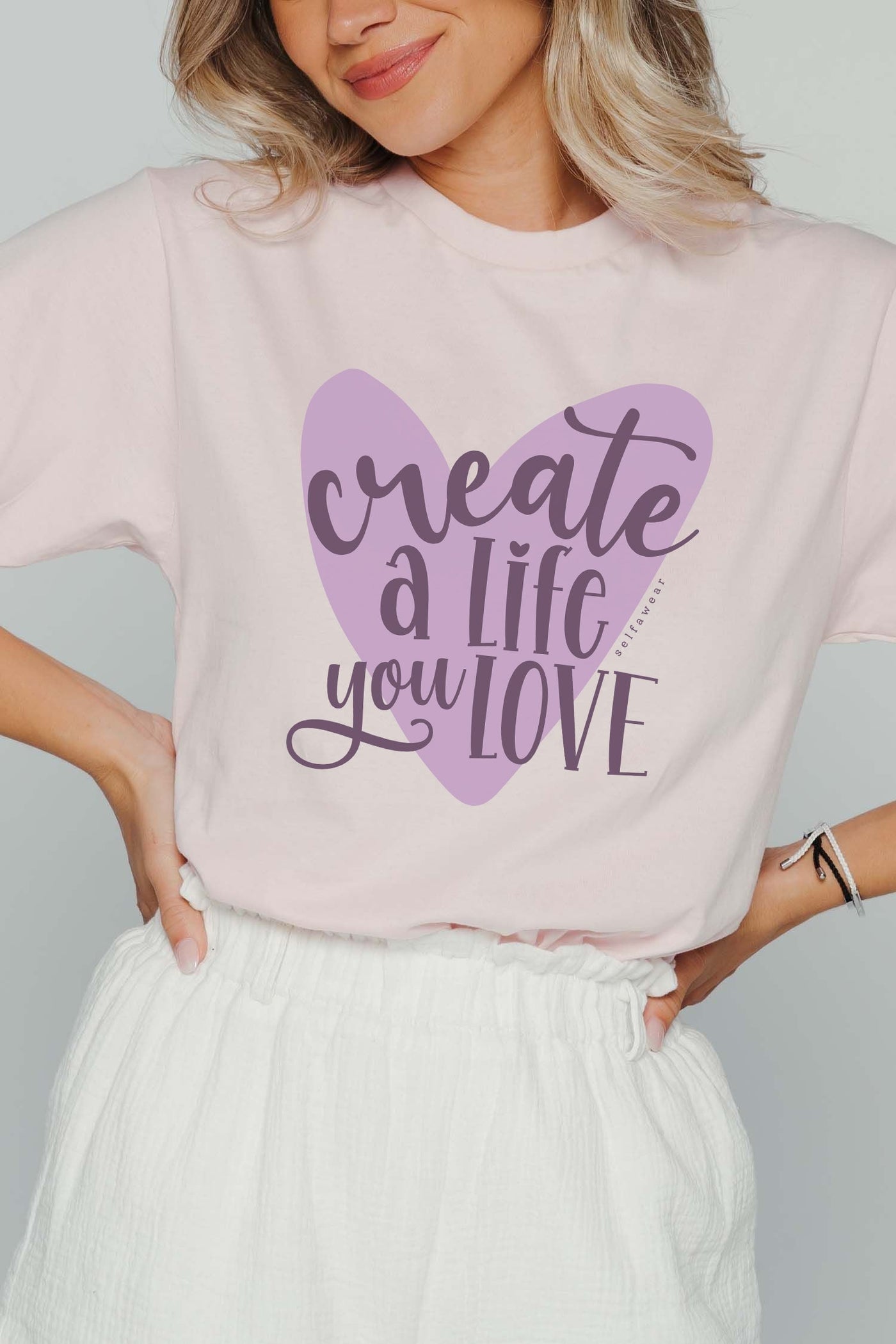 Create a Life You Love T-Shirt Pink Shirts Selfawear 