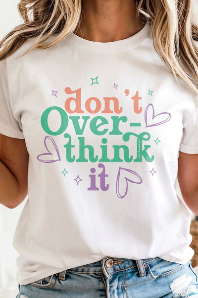 Don't Overthink It T-Shirt White Shirts Selfawear 