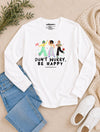 Don't Worry Be Happy Long Sleeve T-Shirt White