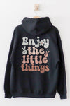 Enjoy The Little Things Hoodie Black