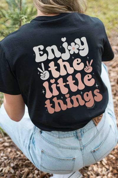 Enjoy The Little Things T-Shirt Black Shirts Selfawear 