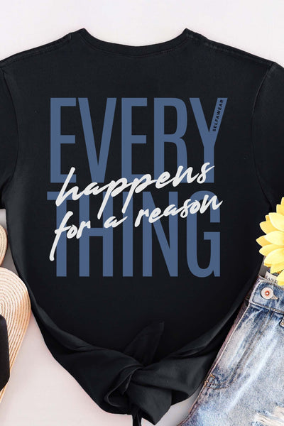 Everything Happens for a Reason T-Shirt Black Shirts Selfawear 