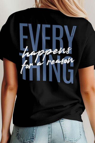 Everything Happens for a Reason T-Shirt Black Shirts Selfawear 