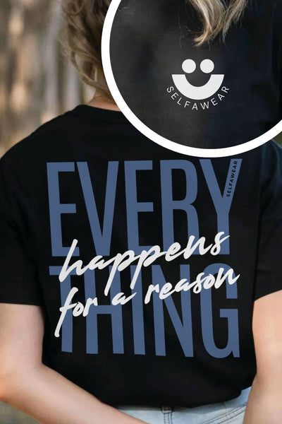 Everything Happens for a Reason T-Shirt Black Shirts Selfawear 