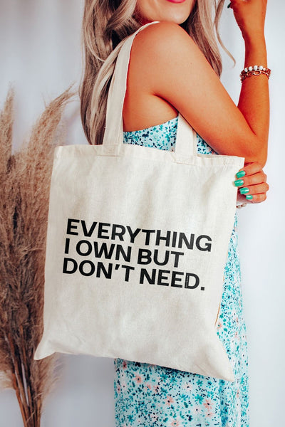 "Everything I own but don’t need” - Tote Bag Natural Tote Bag Selfawear 