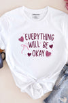 Everything Will Be Okay T-Shirt White