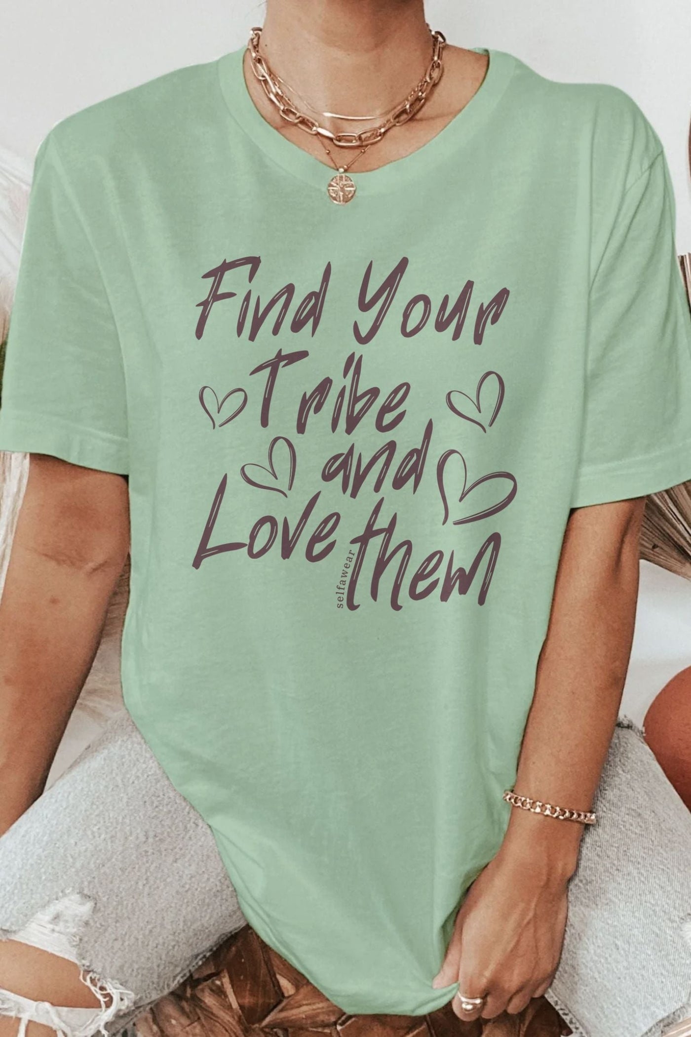 Find Your Tribe T-Shirt Matcha Shirts Selfawear 
