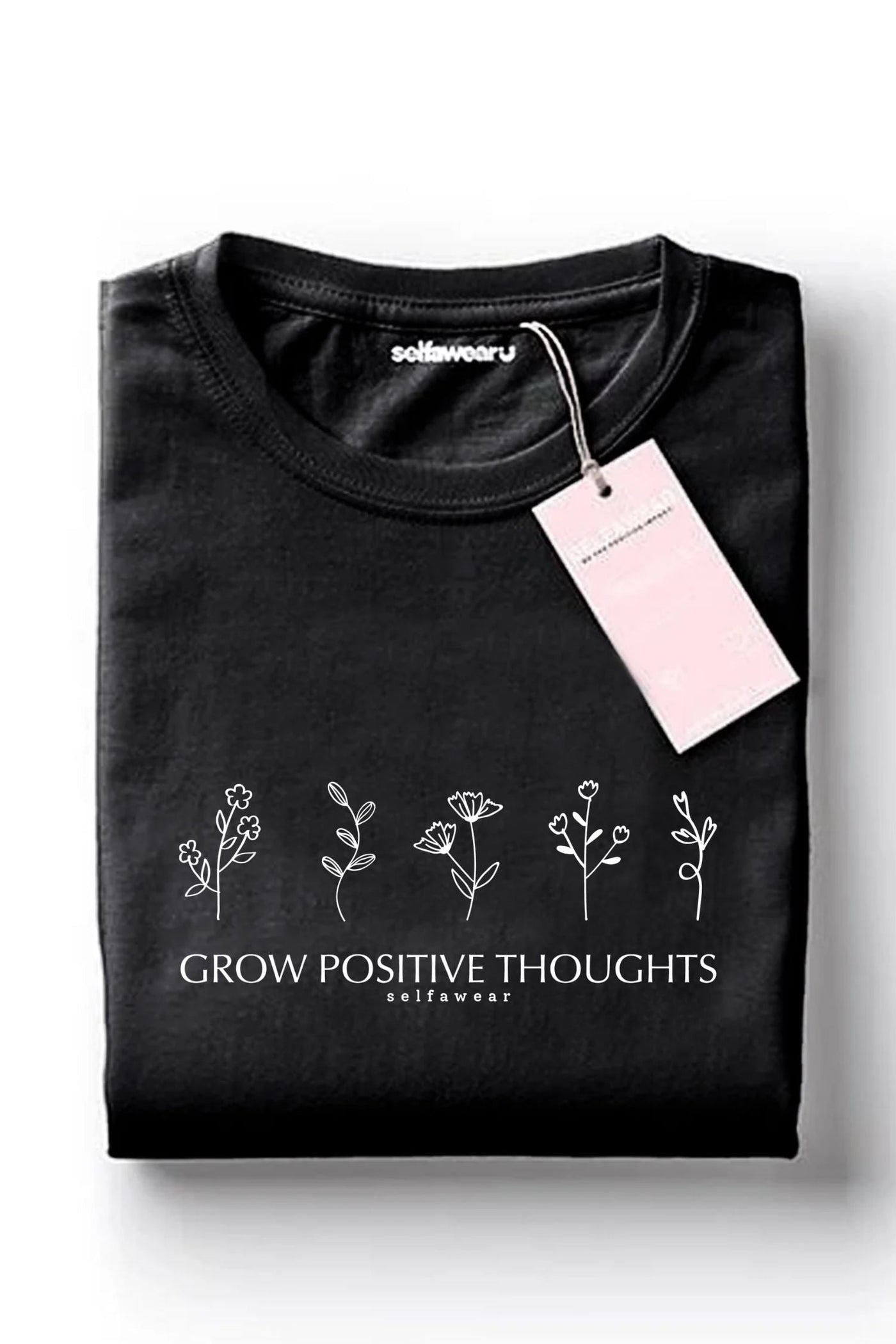 Grow Positive Thoughts T-Shirt Black Shirts Selfawear 
