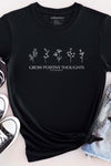 Grow Positive Thoughts T-Shirt Black