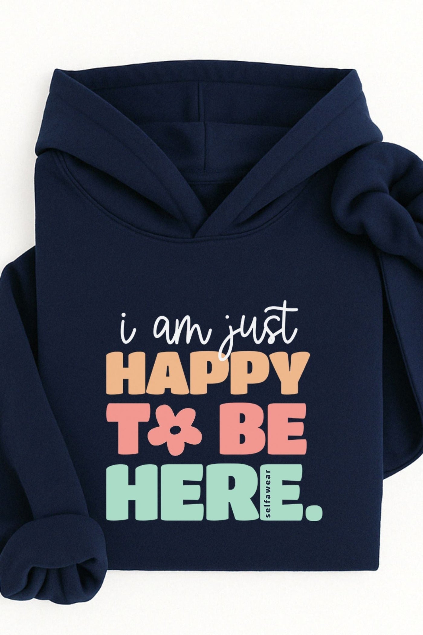 Happy to be Here Hoodie Navy Hoodie Selfawear 