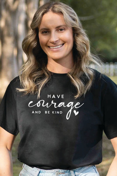 Have Courage T-Shirt Black Shirts Selfawear 