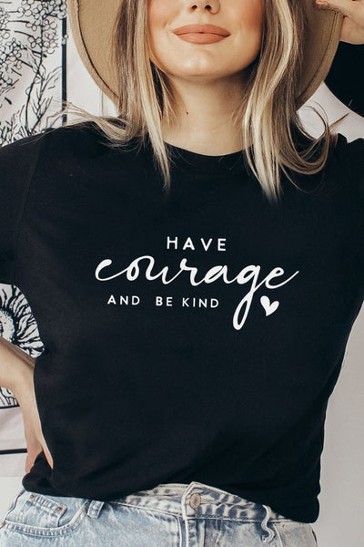 Have Courage T-Shirt Black Shirts Selfawear 