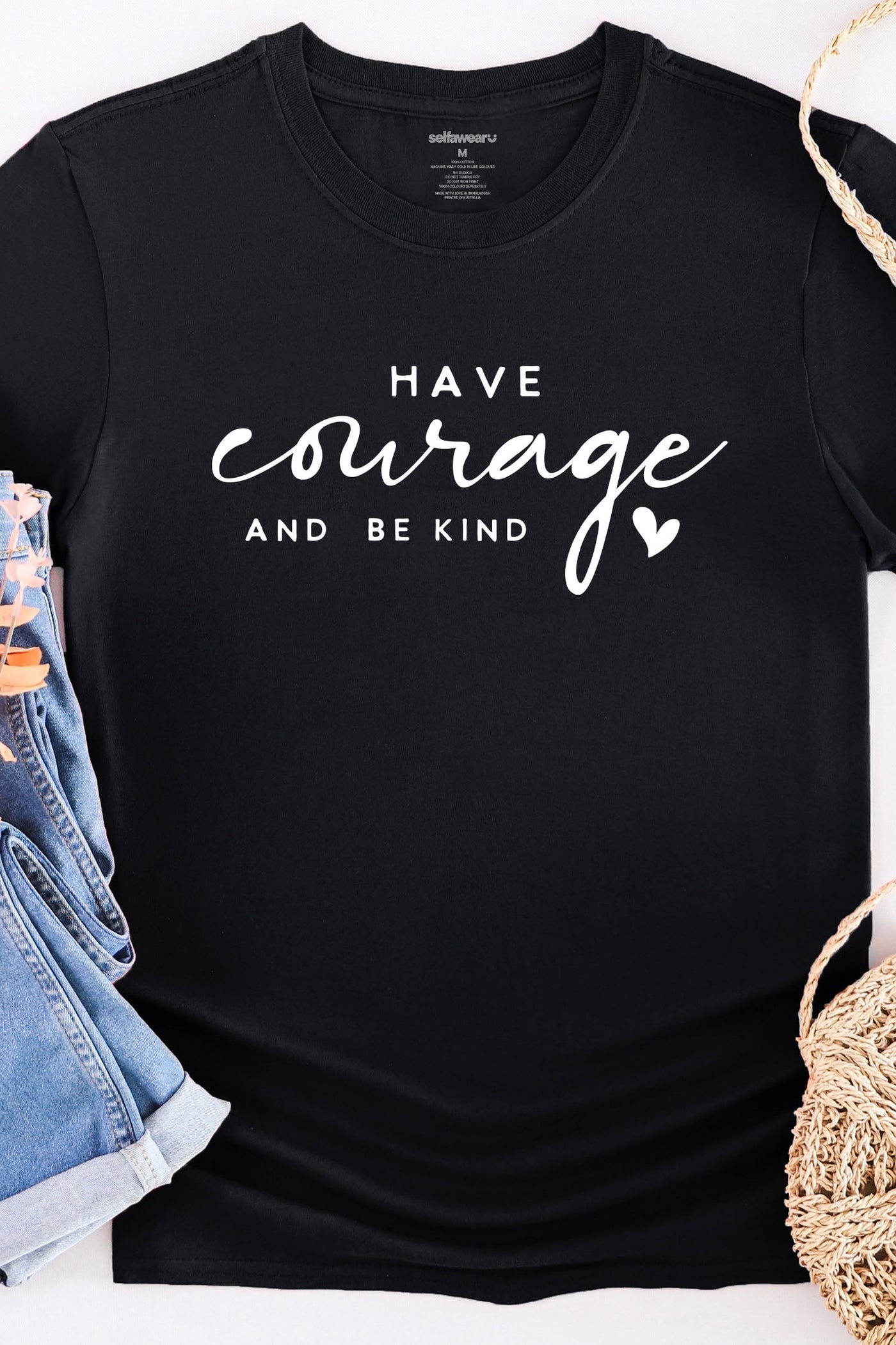 Have Courage T-Shirt Black Shirts Selfawear 