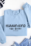 Human-Kind Be Both Sweatshirt Sky Blue