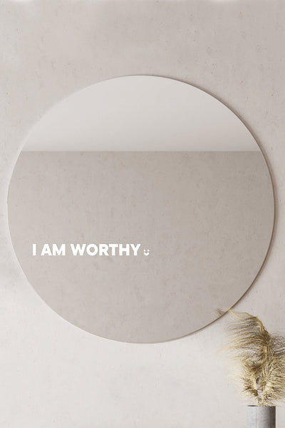I AM WORTHY. - Affirmation Mirror Sticker Affirmation Stickers Selfawear 