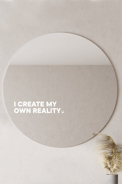 I CREATE MY OWN REALITY. - Affirmation Mirror Sticker Affirmation Stickers Selfawear 