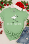 Ibis you a Merry Xmas T-Shirt Matcha
