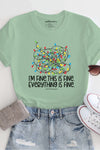 I'm fine, Everythings Fine T-Shirt Matcha