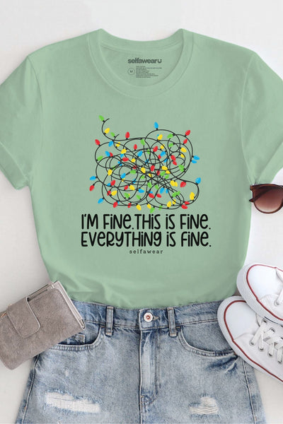 I'm fine, Everythings Fine T-Shirt Matcha Shirts Selfawear 