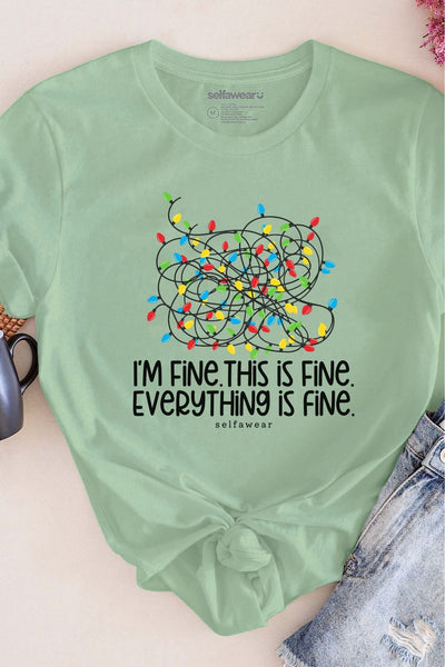 I'm fine, Everythings Fine T-Shirt Matcha Shirts Selfawear 