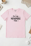 In My Menopause Era T-Shirt Pale Pink
