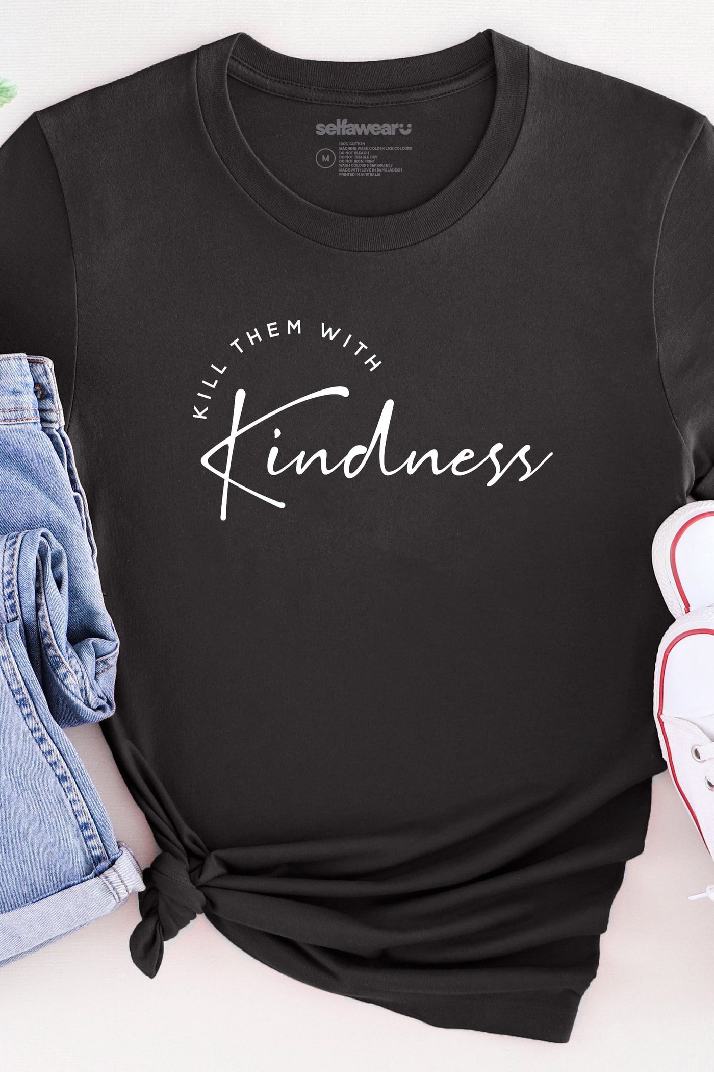 Kill Them With Kindness T-Shirt Black Shirts Selfawear 